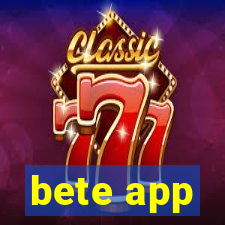 bete app